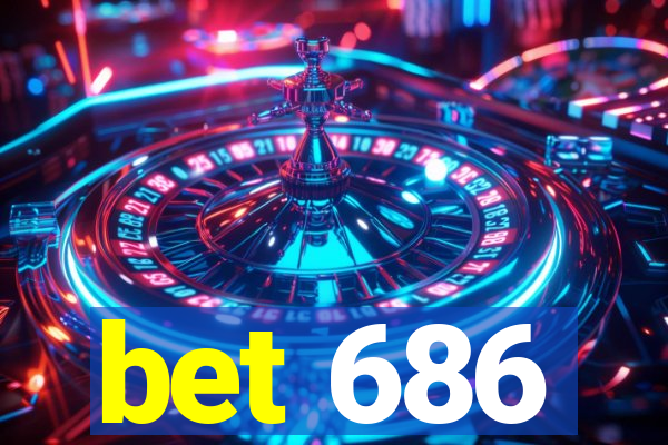 bet 686